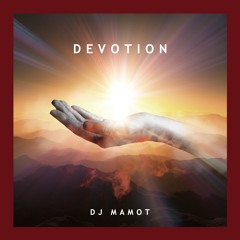 DEVOTION / MAMOT