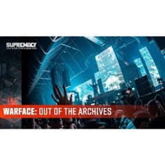Warface - Out Of Archives @ Supremacy 2026 – Return To The Classics