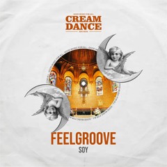Feelgroove - Soy [Cream Dance]