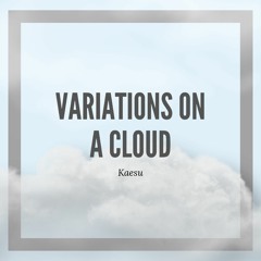 Variations on a Cloud (Cover) [TW]