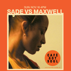 Cafe Gotsoul Listening Session Sade Vs Maxwell Pt 3