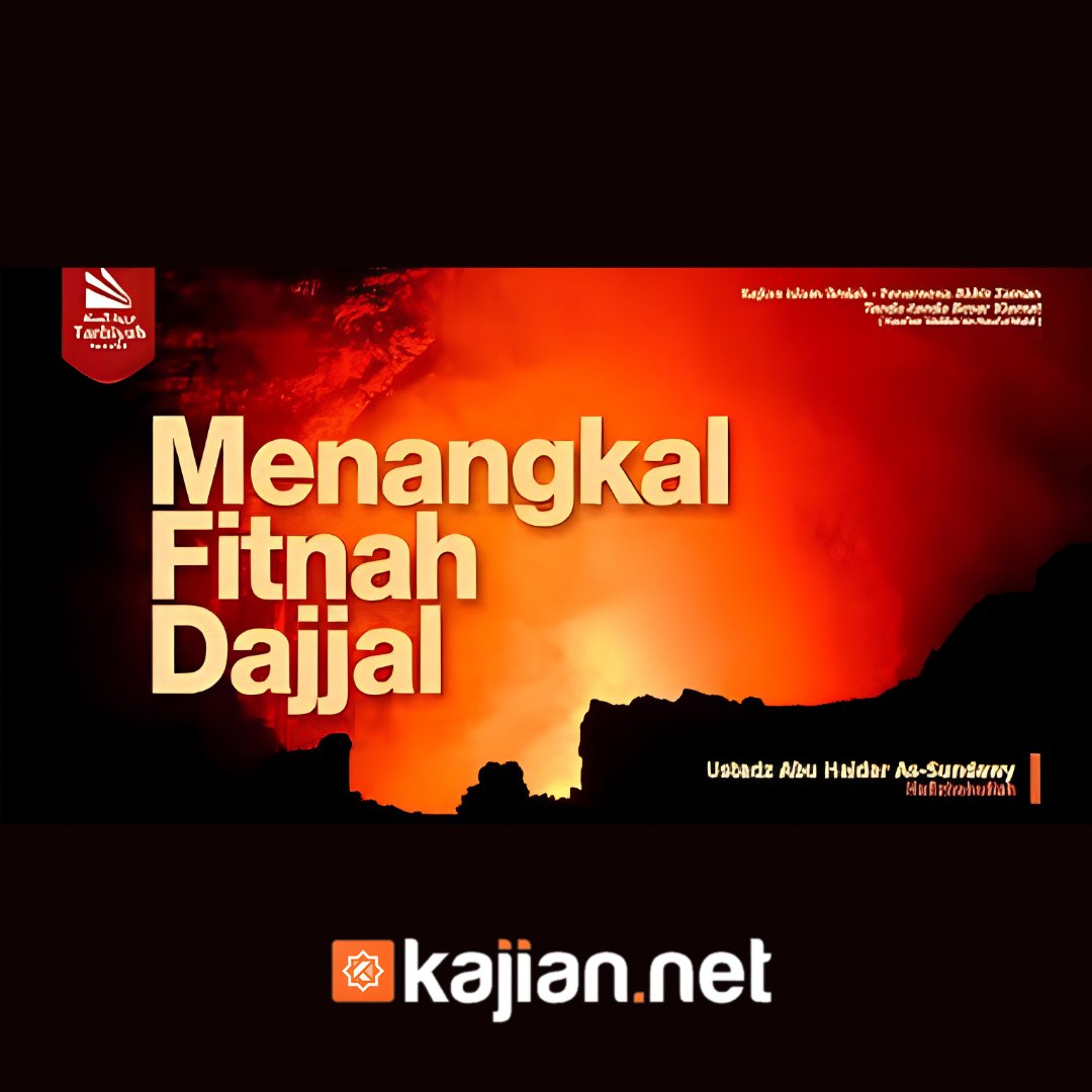 Menangkal Fitnah Dajjal (Fenomena Akhir Zaman) - Ustadz Abu Haidar As-Sundawy حفظه الله episode artwork