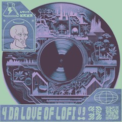 4 DA LOVE OF LOFI VOL. 9 (LOFI HOUSE) | (8/3/2023)