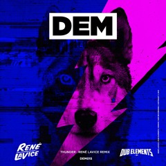 Dub Elements - Thunder (René LaVice Remix) [DEM015]