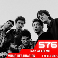 Music Destination, Tanz Akademie - 3 Aprile 2024