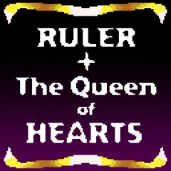[A Toriel Bergentrückung + ASGORE] RULER + The Queen of HEARTS