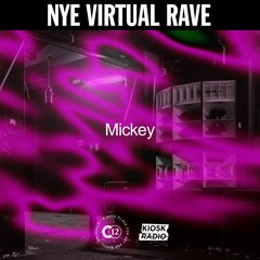 C12's NYE Virtual Rave with Mickey @ Kiosk Radio 31.12.202