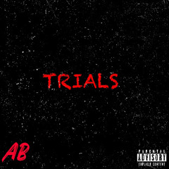 Trials (ft Bhadie)