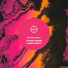PREMIERE : Retrofract - Darkness And Light