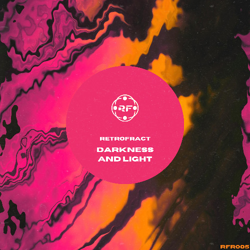 PREMIERE : Retrofract - Darkness And Light
