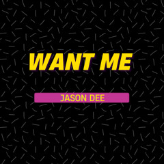 Want Me (Jason Dee & Dj Element 2023 Future House Remix)