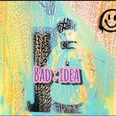 Bad idea