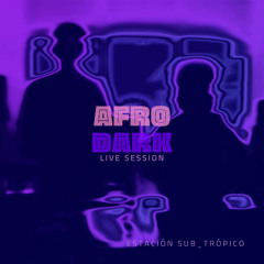 Afro Dark (Live Session)