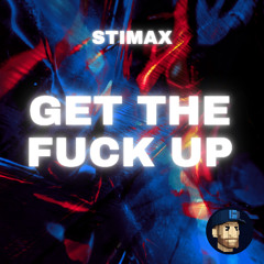 Get the f**c up