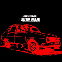 ⭕ Toroslu Yollar ⭕ ( Adem Akpınar Version )