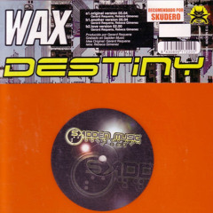 Wax - Destiny