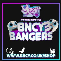 Yes ii presents Bncy Bangers 3 💥💥🤩