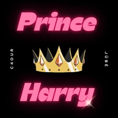 Prince Harry (Princess Diana Remix) by C4OUR & JÜBE
