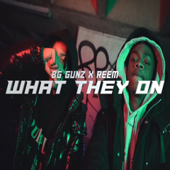 What They On (feat. BG Gunz)
