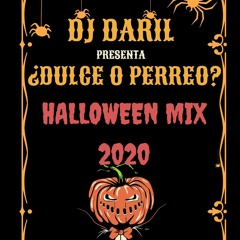 Dulce o Perreo - Halloween Mix 2020- DJ DARIL
