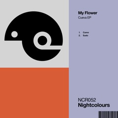 PREMIERE: My Flower - Suelo (Original Mix) [Nightcolours]