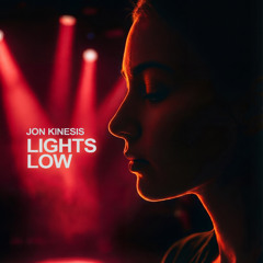 FREE DOWNLOAD: Jon Kinesis - Lights Low (Original)