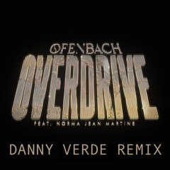 Ofēnbâch - Overdrive (Danny Verde Remix)