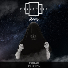 Polyptych Stories | Episode #279 - Medivms