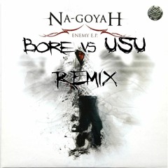 Bore Y Usu Remix  - Ready To Die (Na - Goyah Original)