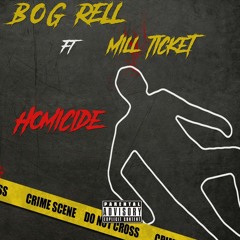 B.O.G Rell Ft Mill Ticket - Homicide