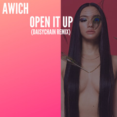 Awich / Open It Up (daisychain Remix)