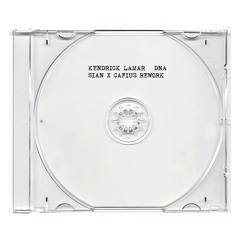 Kendrick Lamar - DNA ( Sian x Cafius rework) For Club Play Only