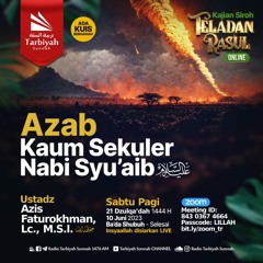 Azab Kaum Sekuler Nabi Syu'aib 'Alaihissalam - Ustadz Azis Faturokhman, Lc., M.S.I. حفظه الله