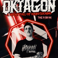 30.4.25 OKTAGON A NIGHT FULL OF HARDTECHNO