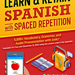 [DOWNLOAD] PDF 📪 Learn & Retain Spanish with Spaced Repetition: 5,000+ Vocabulary, G