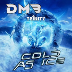 DMB & Trinity Cold As Ice Remix