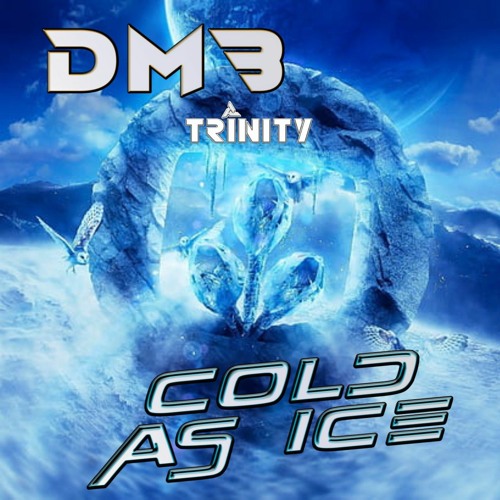 DMB & Trinity Cold As Ice Remix