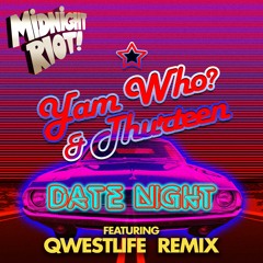 Yam Who? & Thurteen - Date Night - Qwestlife Boogie Remix (teaser)