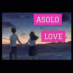 Asolo - Love