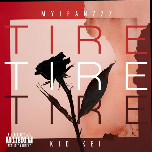 Myleanzzz x KID KEI - Tire
