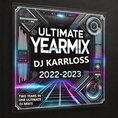 Dj Karrloss - Ultimate Yearmix 2022 - 2023