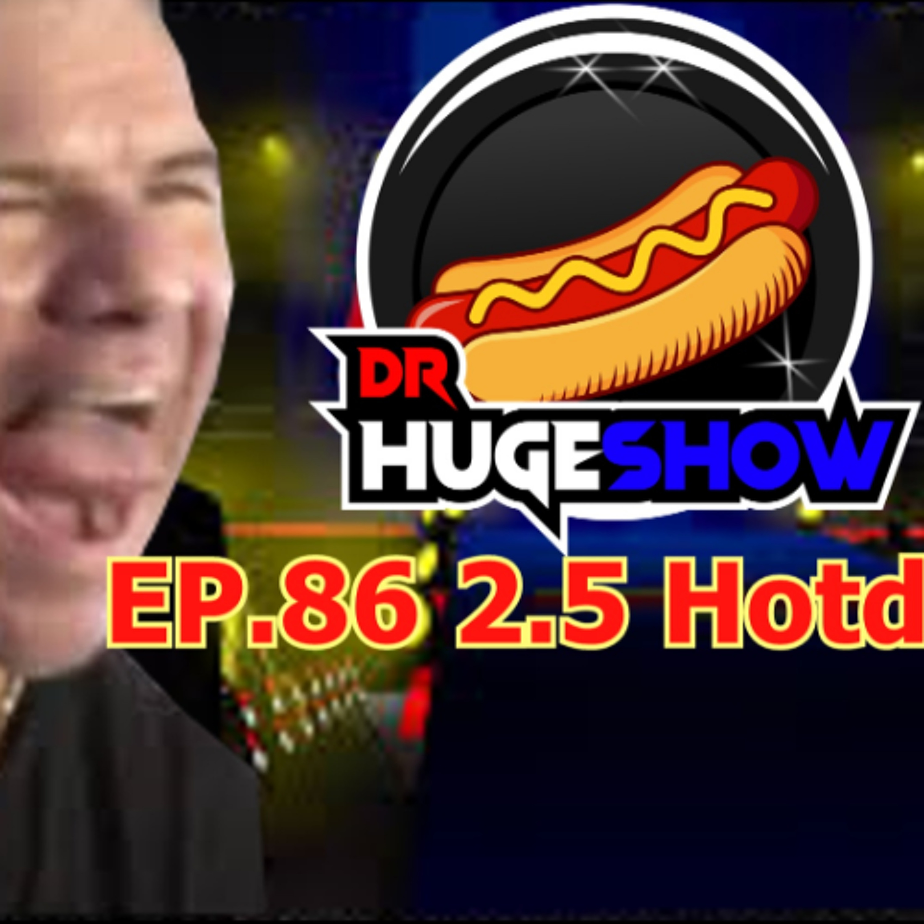 EP. 86:  2.5 hot dogs episode artwork