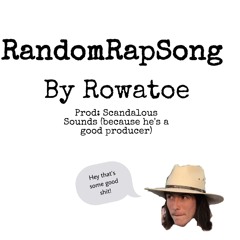 RandomRapSong (Prod. Scandalous Sounds)