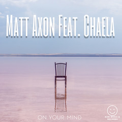 On Your Mind (Radio Edit) [feat. Chaela]