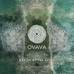 Ollie Mundy - Master Of The Ocean (OVAVA Music)