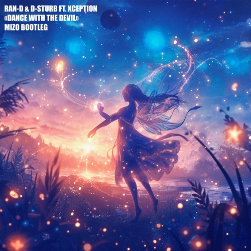 Ran - D & D - Sturb Ft. Xception - Dance With The Devil(Mizo Bootleg)
