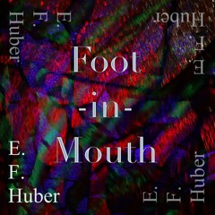 Foot-in-Mouth