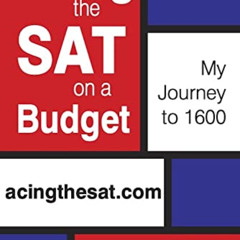 [GET] EPUB 💏 Acing the SAT on a Budget: My Journey to 1600 by  Imran Aziz [KINDLE PD