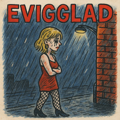 Evigglad
