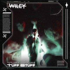 Wiley - Tuff Stuff